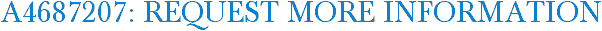 A4687207: Request More Information