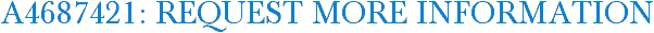 A4687421: Request More Information