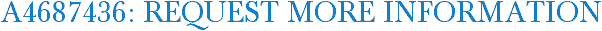 A4687436: Request More Information