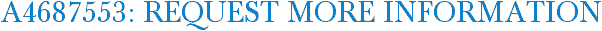 A4687553: Request More Information