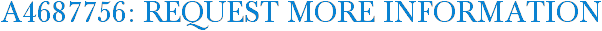 A4687756: Request More Information