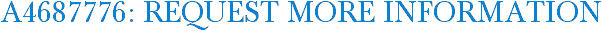 A4687776: Request More Information