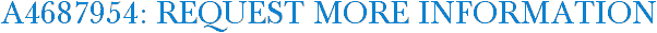 A4687954: Request More Information