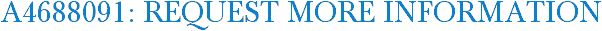 A4688091: Request More Information
