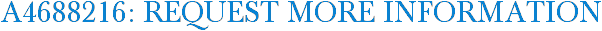 A4688216: Request More Information