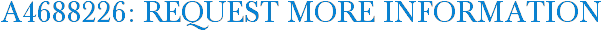 A4688226: Request More Information