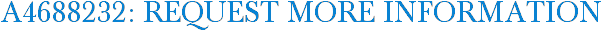 A4688232: Request More Information