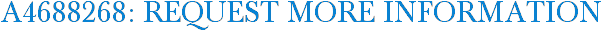 A4688268: Request More Information