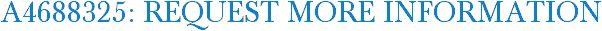 A4688325: Request More Information