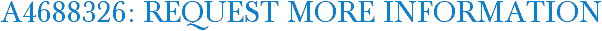 A4688326: Request More Information