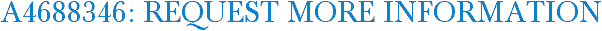 A4688346: Request More Information