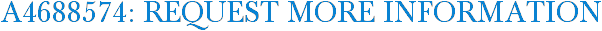 A4688574: Request More Information