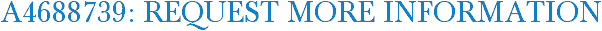 A4688739: Request More Information
