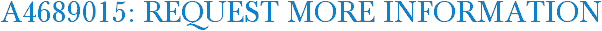 A4689015: Request More Information