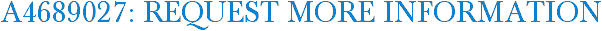 A4689027: Request More Information