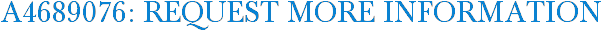 A4689076: Request More Information