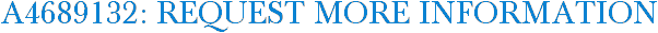 A4689132: Request More Information