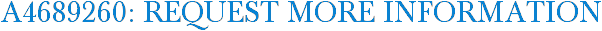 A4689260: Request More Information