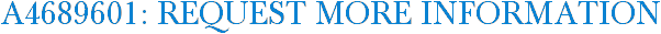 A4689601: Request More Information