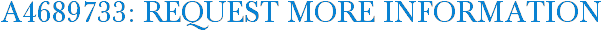 A4689733: Request More Information