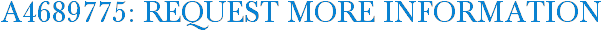 A4689775: Request More Information