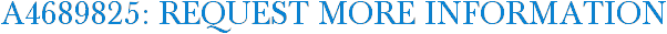 A4689825: Request More Information