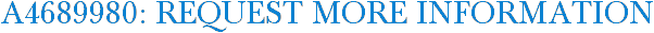 A4689980: Request More Information