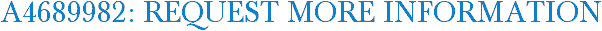 A4689982: Request More Information