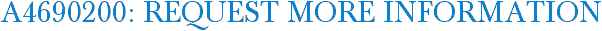 A4690200: Request More Information