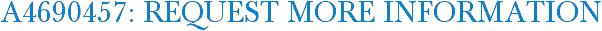 A4690457: Request More Information