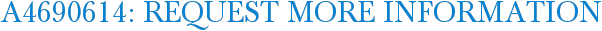 A4690614: Request More Information