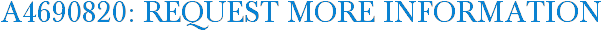 A4690820: Request More Information