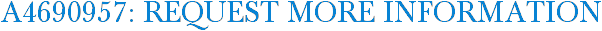 A4690957: Request More Information