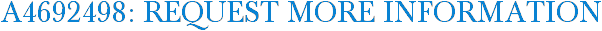 A4692498: Request More Information