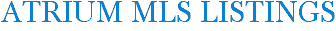 Atrium MLS Listings