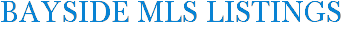 Bayside MLS Listings