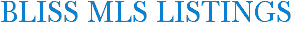Bliss MLS Listings