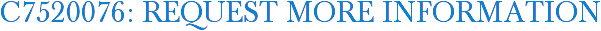 C7520076: Request More Information