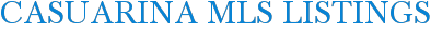 Casuarina MLS Listings