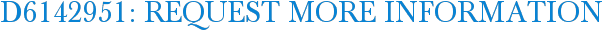 D6142951: Request More Information