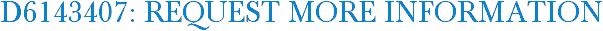 D6143407: Request More Information