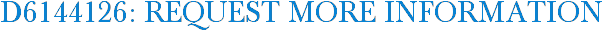 D6144126: Request More Information