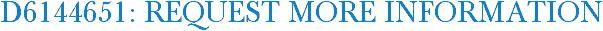 D6144651: Request More Information