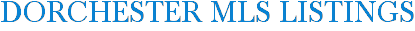 Dorchester MLS Listings