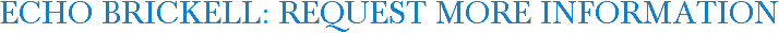 Echo Brickell: Request More Information