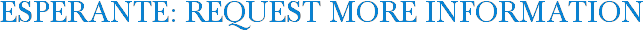 Esperante: Request More Information