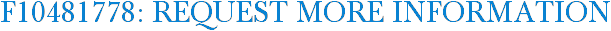 F10481778: Request More Information