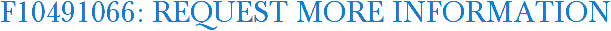 F10491066: Request More Information