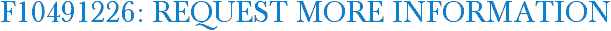F10491226: Request More Information