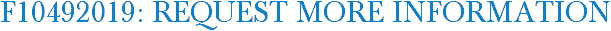 F10492019: Request More Information